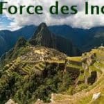 incas force naturelle