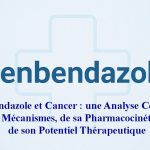 Fenbendazole et Cancer : une Analyse Complète de ses Mécanismes, de sa Pharmacocinétique et de son Potentiel Thérapeutique